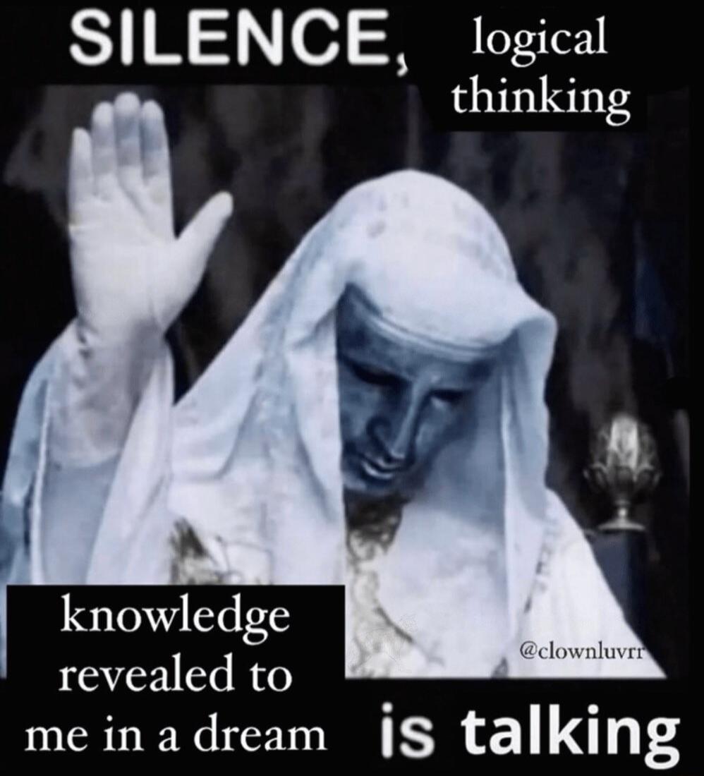 SILENCE logical thinking knoledge revealed to me in a dream S talking