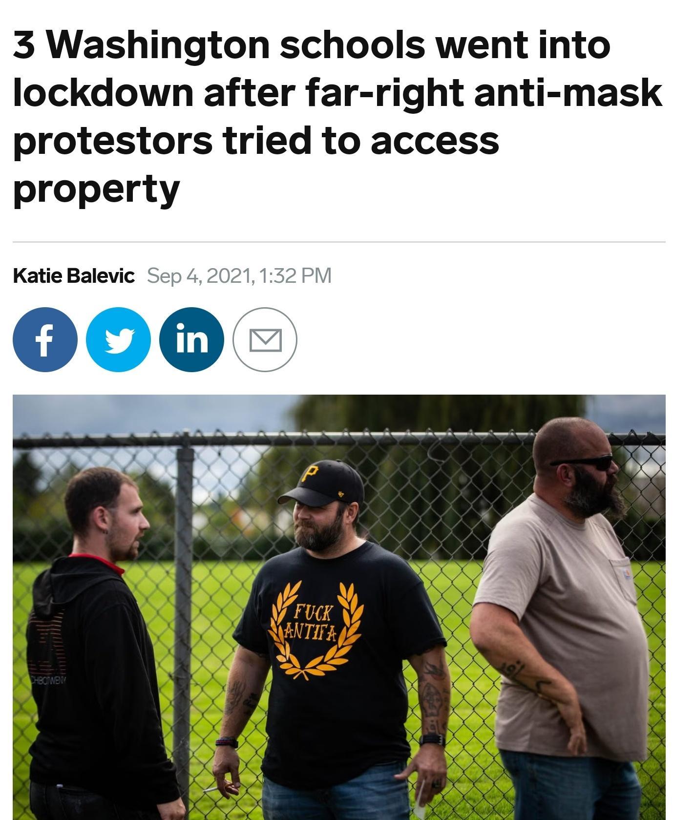 3 Washington schools went into lockdown after far right anti mask protestors tried to access property Katie Balevic Sep 42021132 PV
