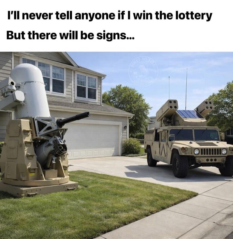 I'll never tell anyone if I win the lottery But there will be signs...