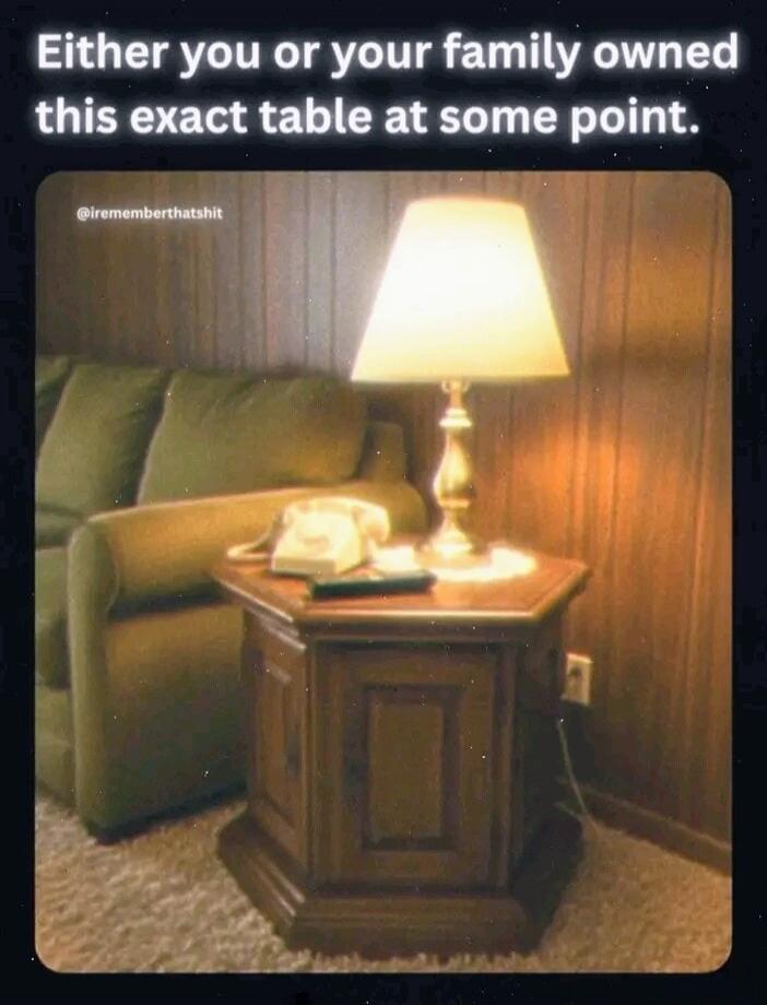 Either you or your family owned this exact table at some point. @irememberthatshit