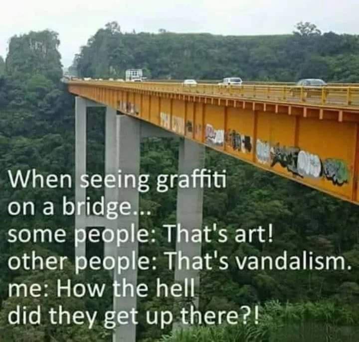 WiN e When eging graffiti S some pegple Thats art other pedple Thats vandalism me How the hell o fe R TVA V B T K