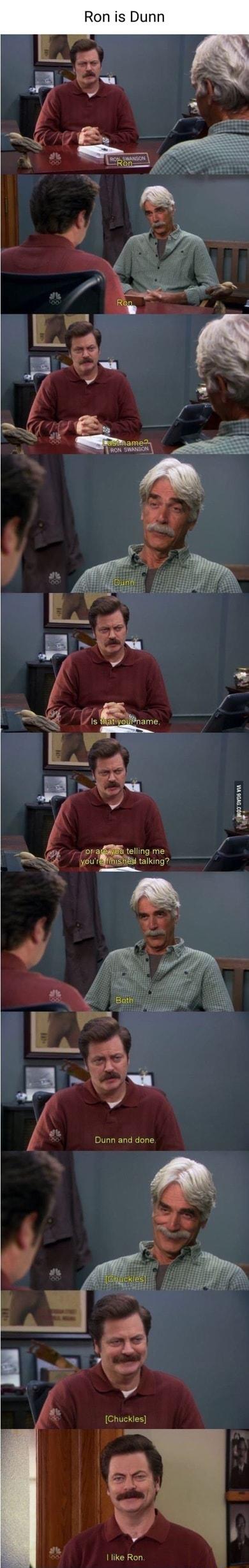 Ron is Dunn dparoms 4 o telling me g iR S 4 T Chuckles 58 I like Ron