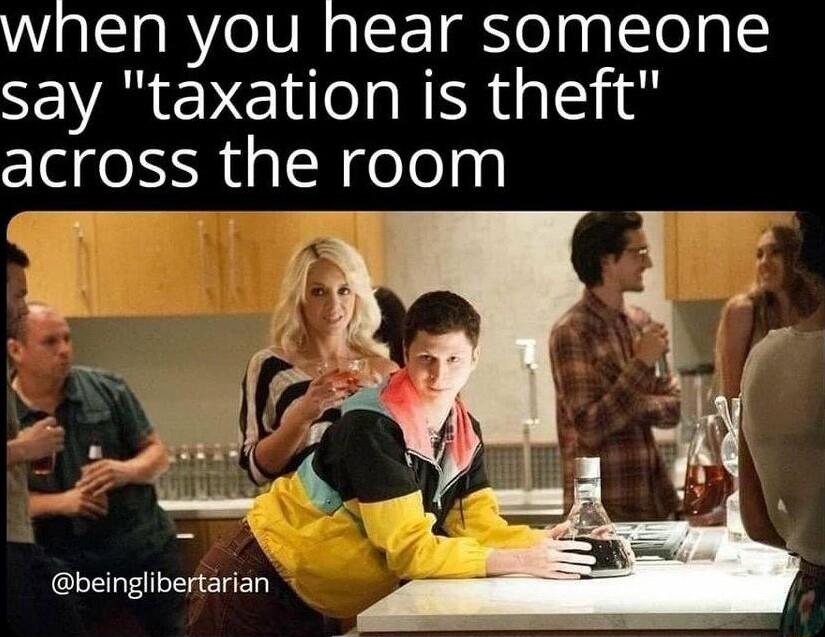 WialS e RYeIVR eI g elagSlel gS say taxation is theft across the room