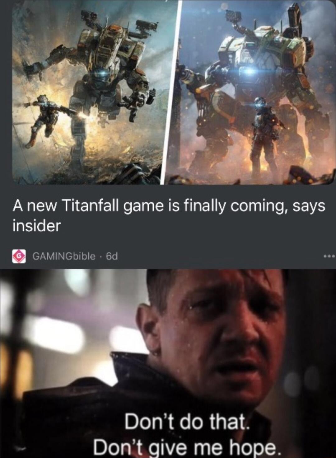 A new Titanfall game is finally coming says insider KW J Dont do that Dont give me hope