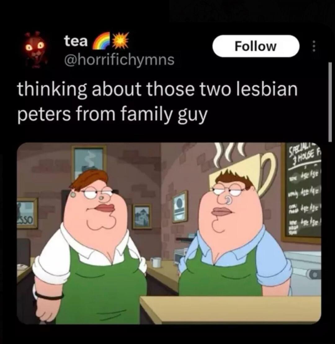 thinking about those two lesbian peters from family guy
