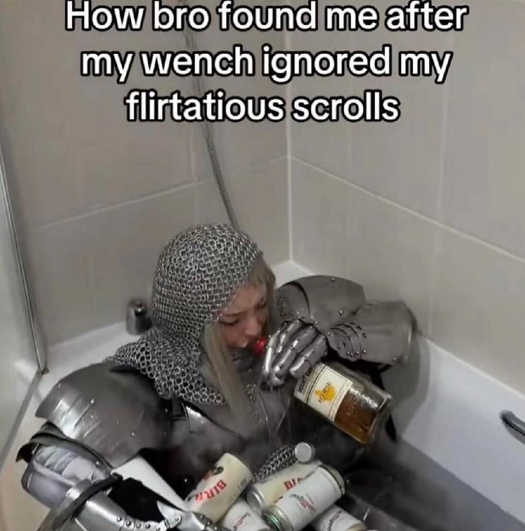 How bro found me after my wench ignored my flirtatious scrolls