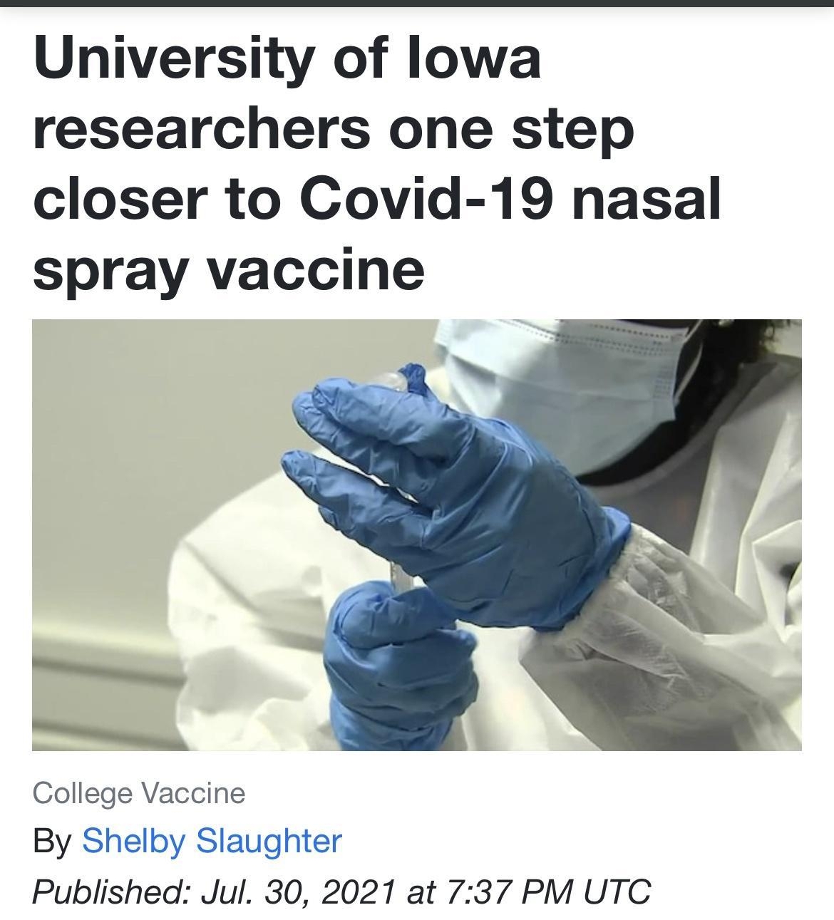 University of lowa researchers one step closer to Covid 19 nasal spray vaccine College Vaccine By Shelby Slaughter Published Jul 30 2021 at 737 PM UTC