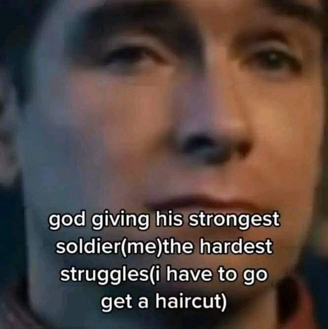 s eYs e Vilac Mol strongest soldlermethehardest strugglesihave to go get a haircut 2