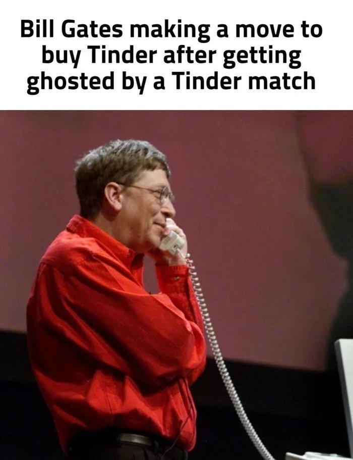 Bill Gates making a move to buy Tinder after getting ghosted by a Tinder match