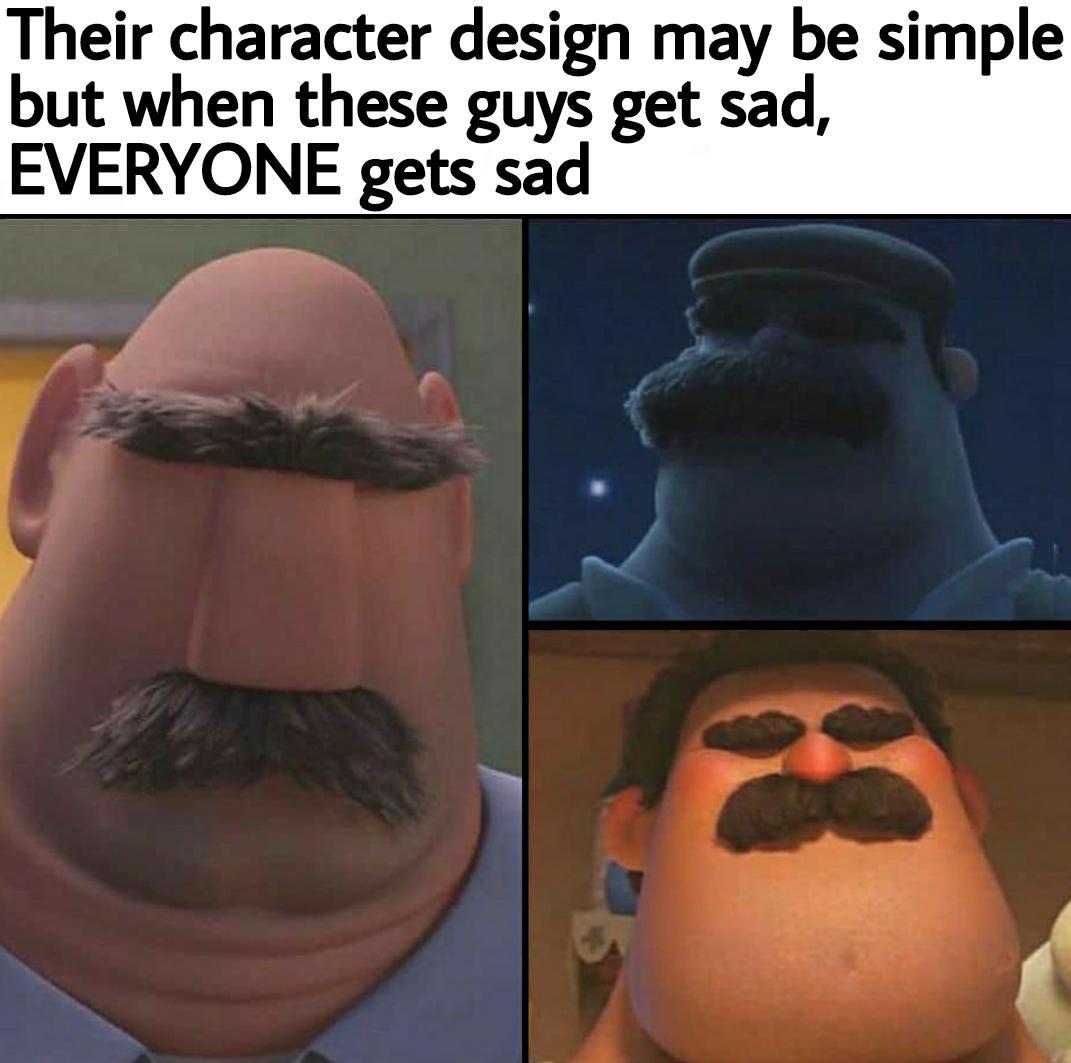 Their character design may be simple but when these guys get sad EVERYONE gets sad