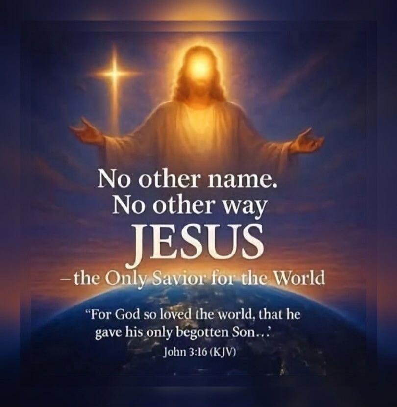 No other name. No other way JESUS - the Only Savior for the World 