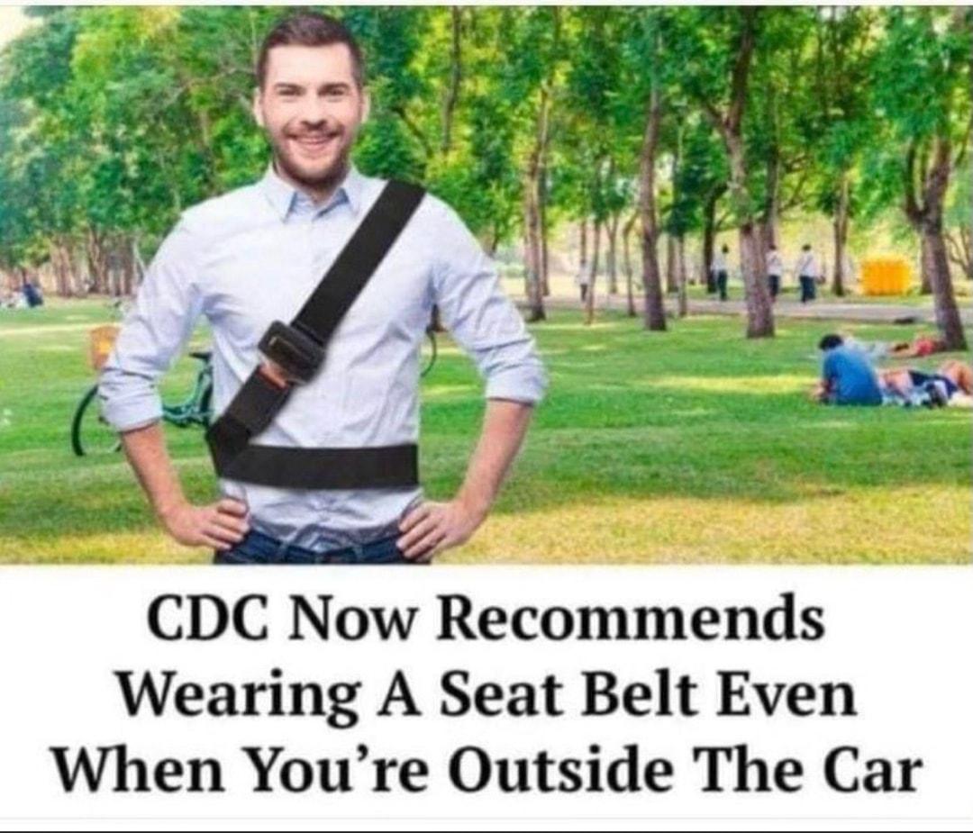 CDC Now Recommends Wearing A Seat Belt Even When Youre Outside The Car