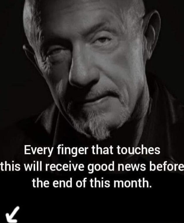 Every finger that touches this will receive good news before the end of this month 4