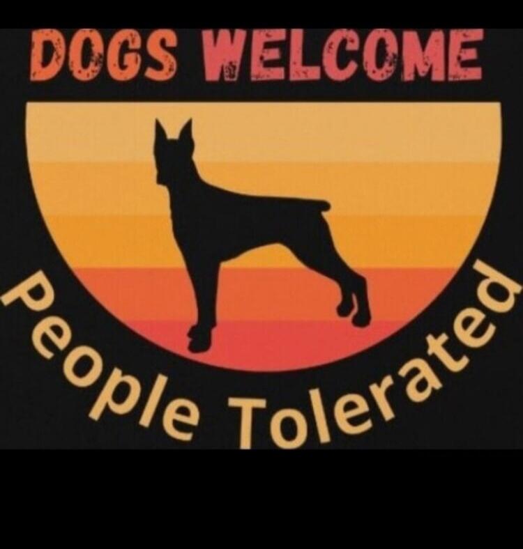 DOGS WELCOME People Tolerated