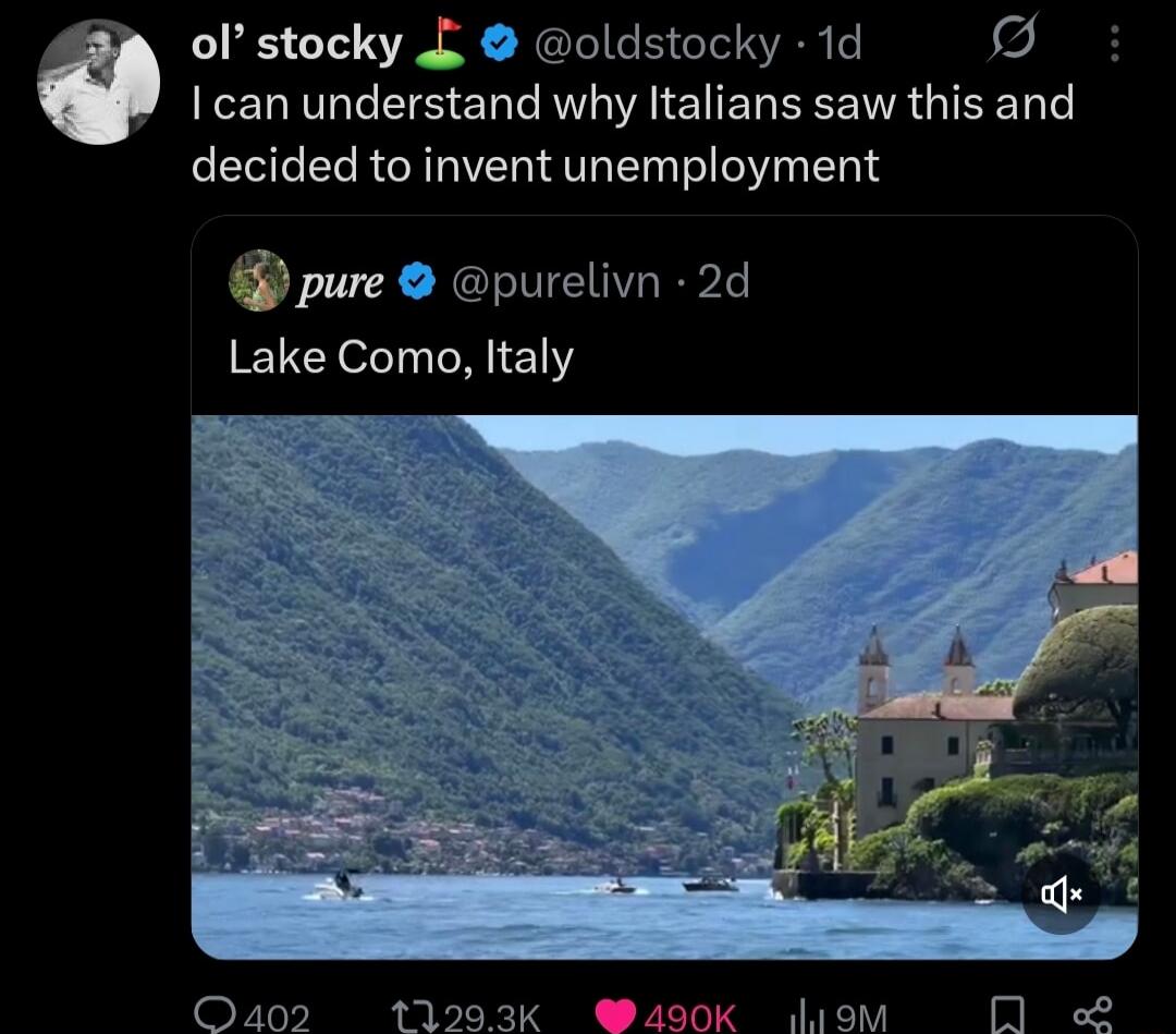ol' stocky ⛳️✅ @oldstocky • 1d I can understand why Italians saw this and decided to invent unemployment pure ✅ @purelivn • 2d Lake Como, Italy