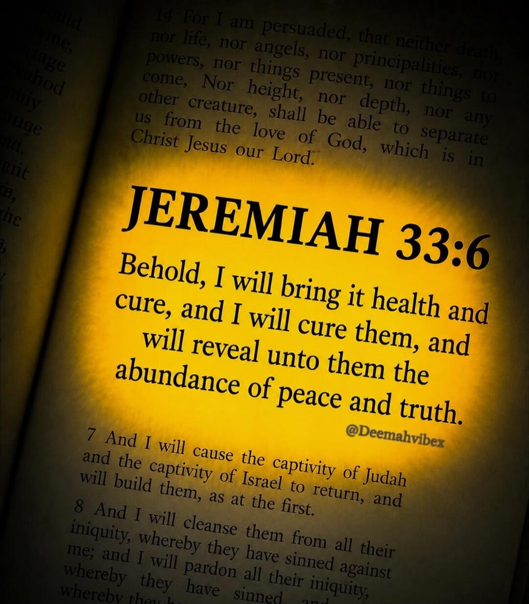 JEREMIAH 33:6 Behold, I will bring it health and cure, and I will cure them, and will reveal unto them the abundance of peace and truth. @Deemahvibex. The image also shows other biblical verses from Jeremiah and Romans.