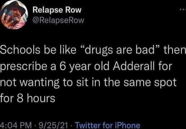 LG ETLEER L REIEREER LI STolalo o Sl o TR 1 CRe UT I TEN o Yo M 5 1Ty prescribe a 6 year old Adderall for not wanting to sit in the same spot for 8 hours 404 PM 92521 Twitter for iPhone