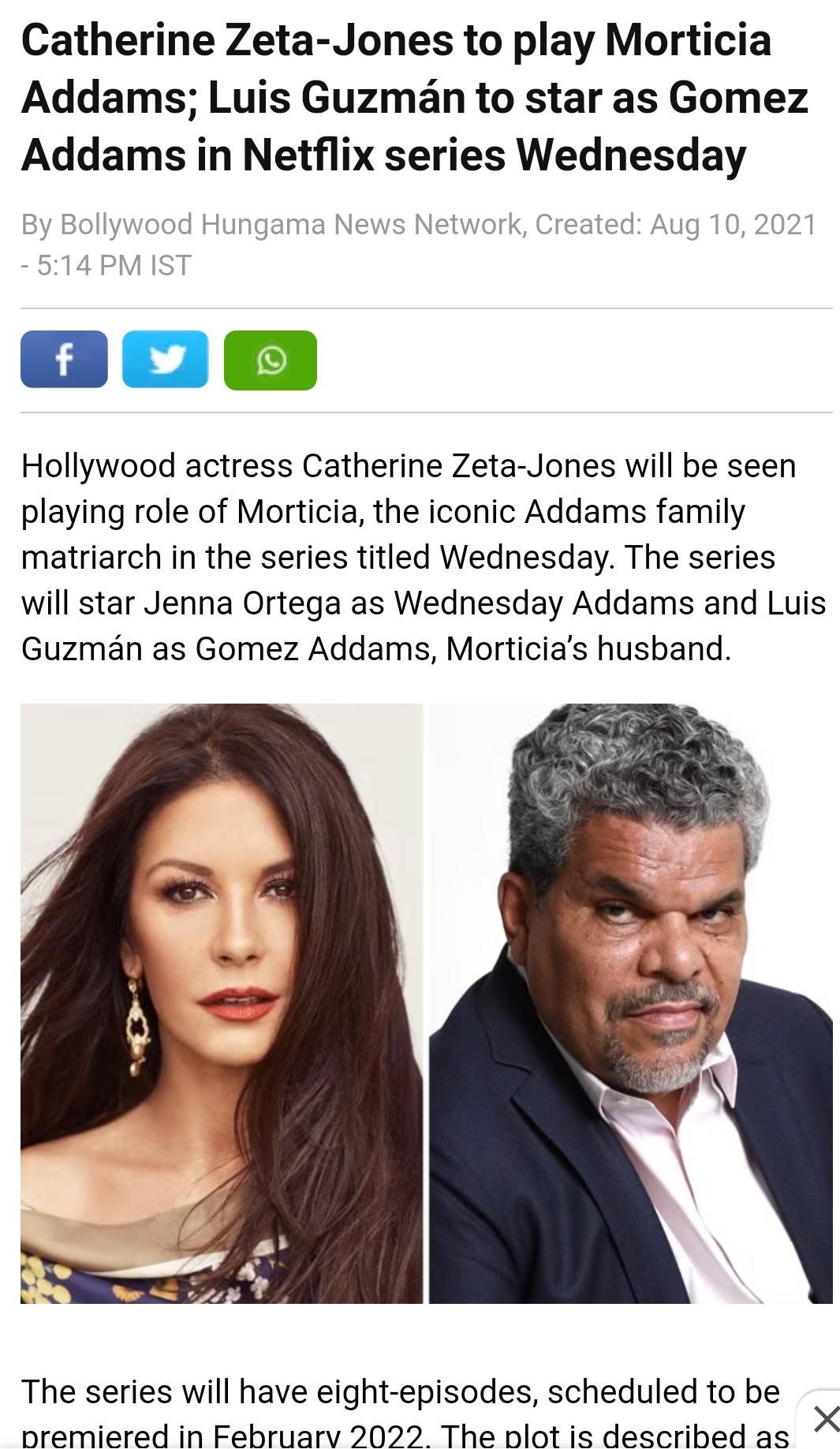 Catherine Zeta Jones to play Morticia Addams Luis Guzman to star as Gomez Addams in Netflix series Wednesday i1 nAaarma Nawe Na inrlk C A o A 1N 2ND1 d Hungama News Network Created Aug 10 202 GO Hollywood actress Catherine Zeta Jones will be seen playing role of Morticia the iconic Addams family matriarch in the series titled Wednesday The series will star Jenna Ortega as Wednesday Addams and Luis