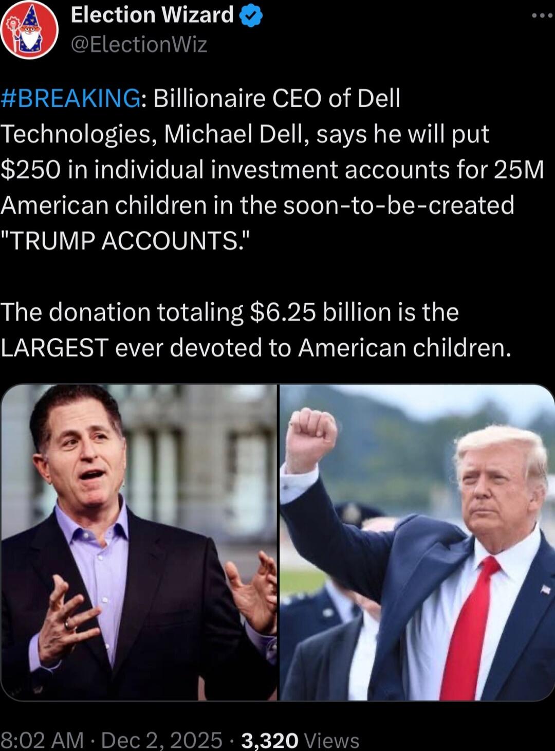#BREAKING: Billionaire CEO of Dell Technologies, Michael Dell, says he will put $250 in individual investment accounts for 25M American children in the soon-to-be-created 