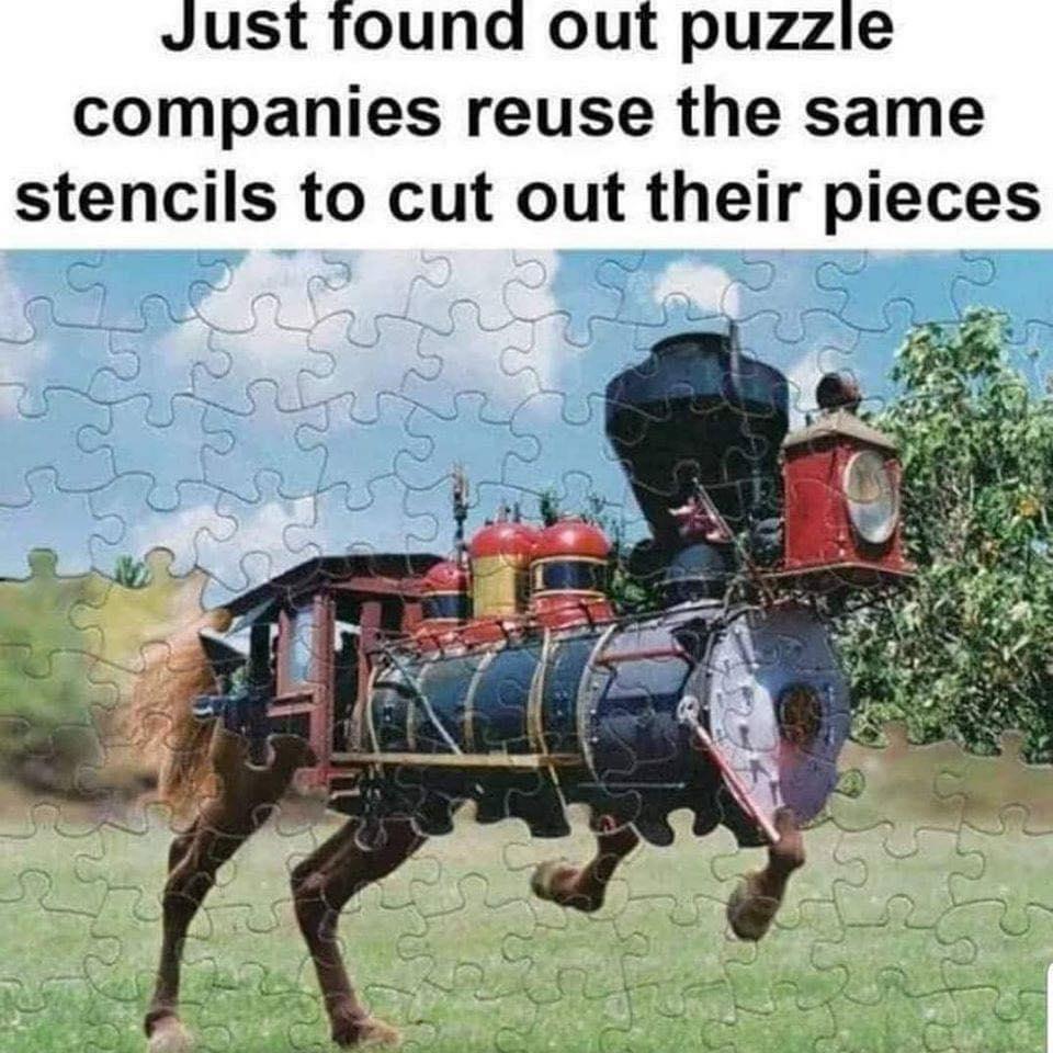 Just round out puzzie companies reuse the same stencils to cut out their pieces
