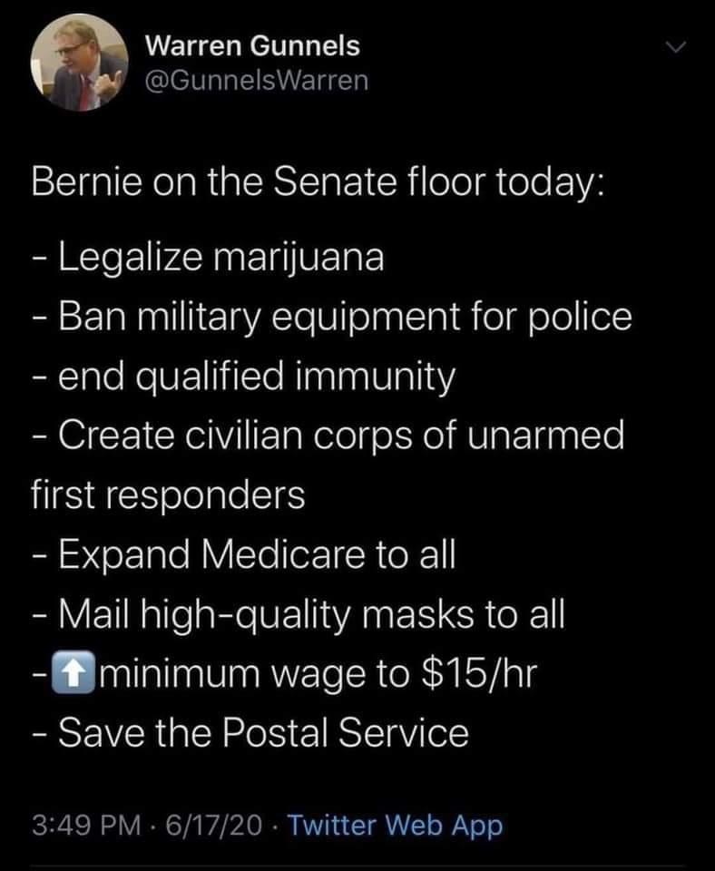 MECEhHEETLLGES GunnelsWarren Bernie on the Senate floor today Legalize marijuana Ban military equipment for police cieReVEllilsloRinalaallalieY O Y EElaNelefolNe RUIaFTanalte first responders Expand Medicare to all Yl Ralle R VEIWANEN CRCE minimum wage to 15hr Save the Postal Service 349 PM 61720 Twitter Web App
