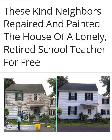 These Kind Neighbors Repaired And Painted The House Of A Lonely Retired School Teacher For Free
