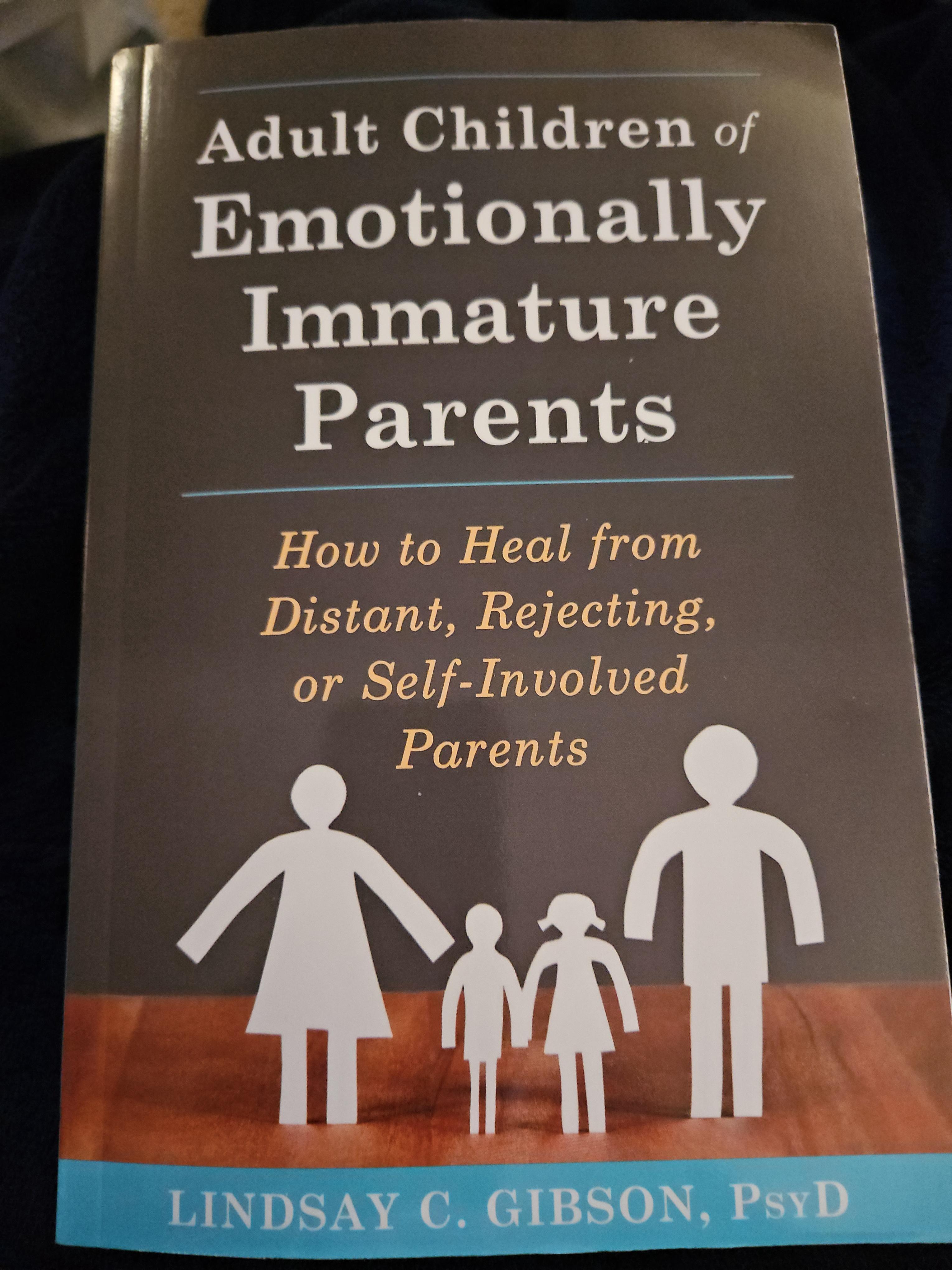 d Adult Childrelrtf Emotionally Immature Parents How to Heal from Distant Rejecting or Self Involved Parents