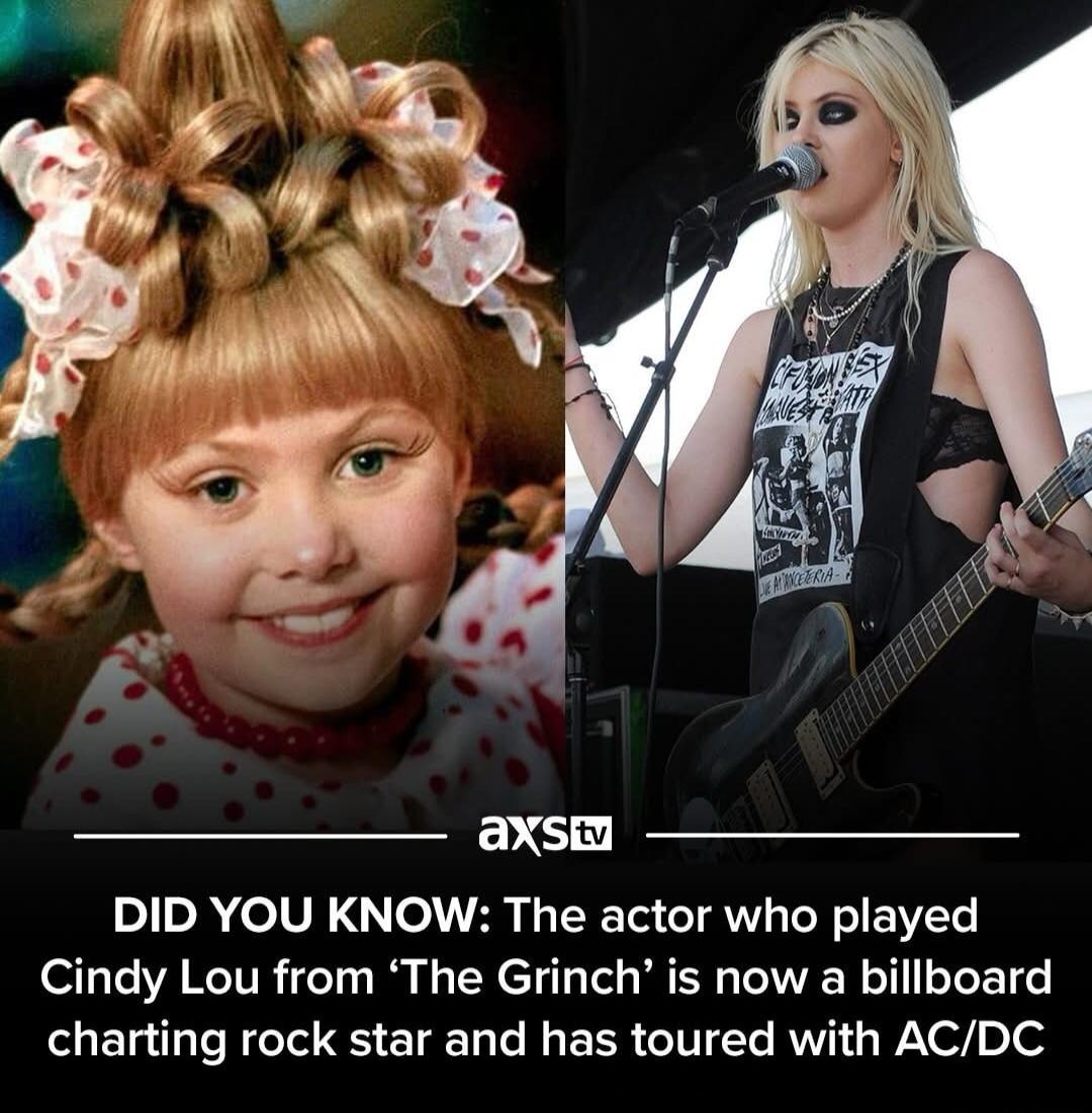 axsm 0 o1VR o By S T 1o TRV o R o ZTe Cindy Lou from The Grinch is now a billboard charting rock star and has toured with ACDC