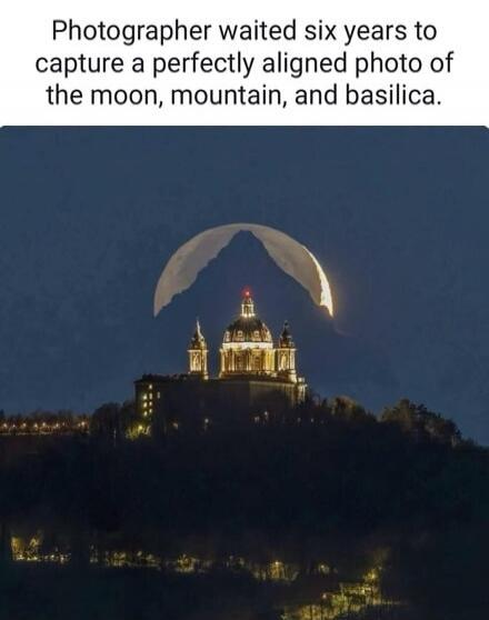 Photographer waited six years to capture a perfectly aligned photo of the moon, mountain, and basilica.