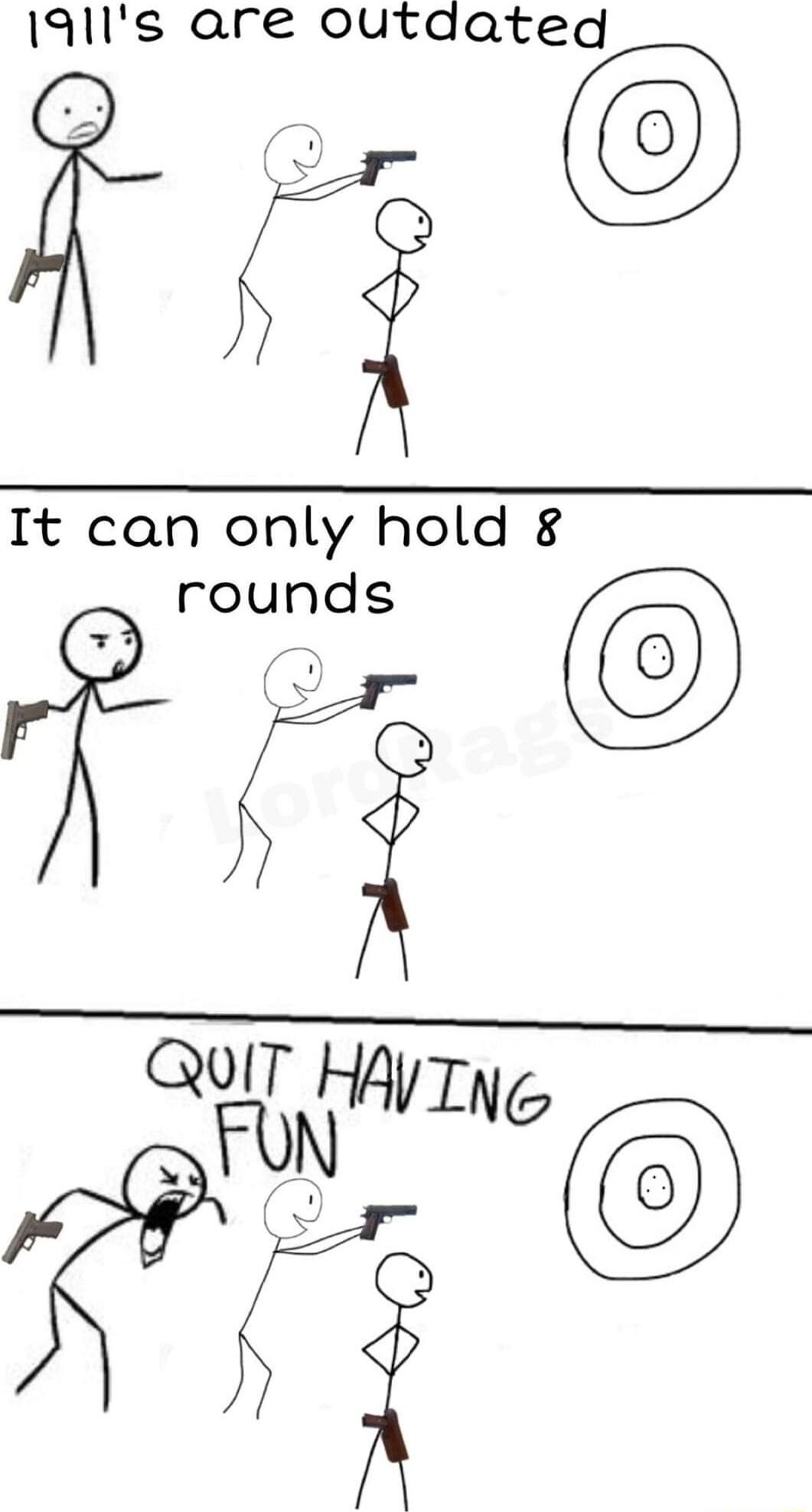 19lls are outdated Fr3 It can only hold 8 rounds f QUIT HAVIN R