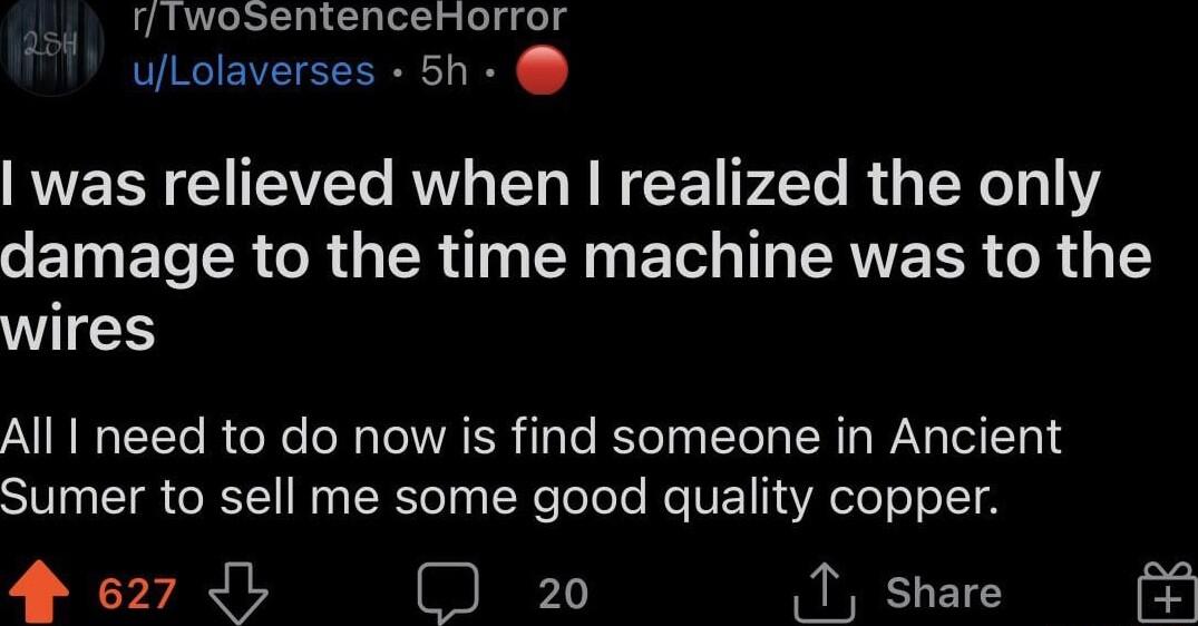 rTwosentenceHorror uLolaverses 5h RUEE AVETe RV T N R T P 2o Ry TR 131 LT ETS R RS TR R BT T TR R 1 1 WIS All need to do now is find someone in Ancient STV T GRS ToRCToTy TR e TeTe o Mo VE 13 oTe o Jo 1T A 4 627 I 0O 20 1 Share