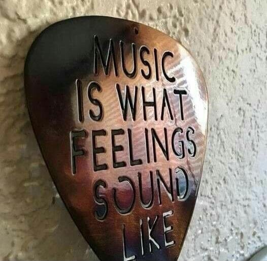 MUSIC IS WHAT FEELINGS SOUND LIKE