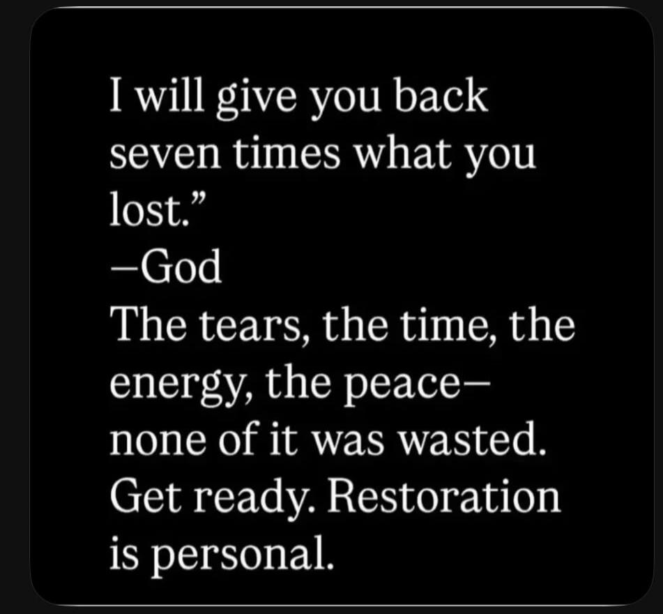 I will give you back seven times what you lost.