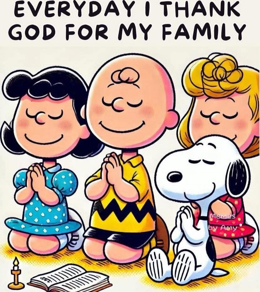EVERYDAY I THANK GOD FOR MY FAMILY