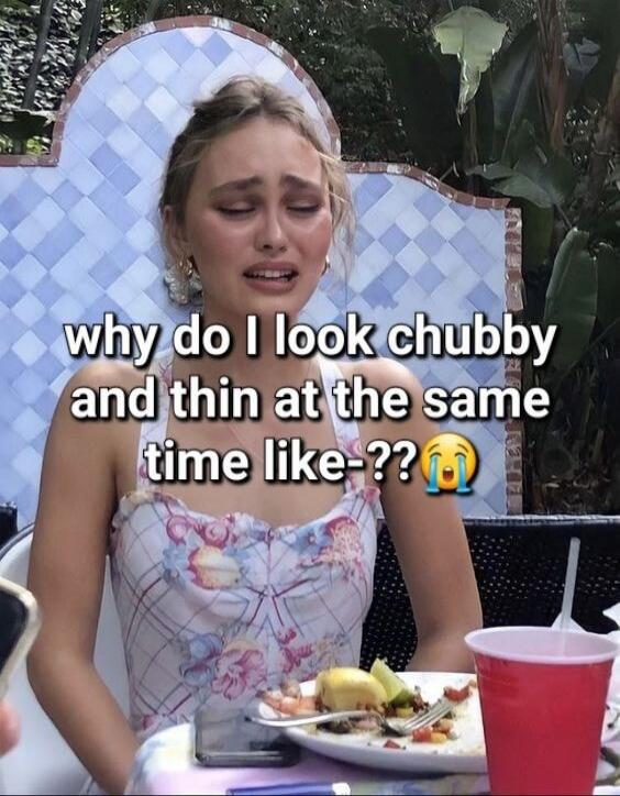 why do I look chubby and thin at the same time like-??😭