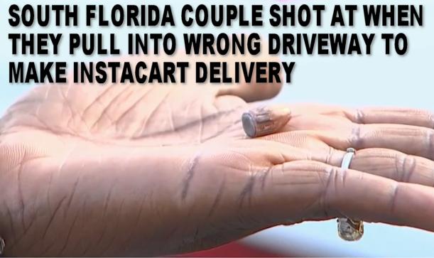 SOUTH FLORIDA COUPLE SHOT AT WHEN THEY PULL INTO WRONG DRIVEWAY TO MAKE INSTACART DEIiWEY
