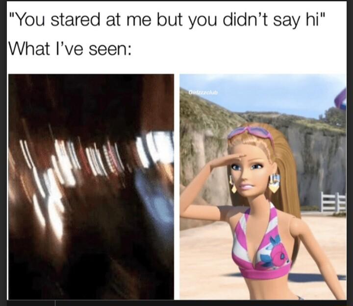 You stared at me but you didnt say hi