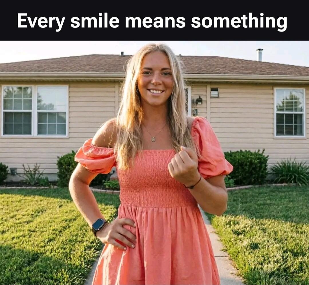 Every smile means something