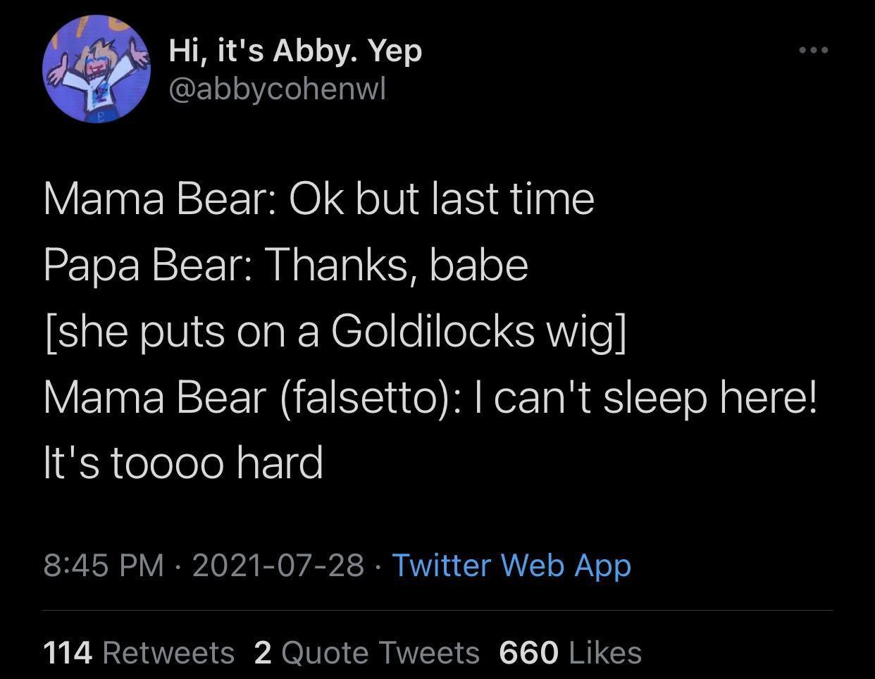 Hi its Abby Yep FoeVele o l1a1 VEINERTE IO g oV M IS RTag e Papa Bear Thanks babe Y elViYela kY o lololelRile Mama Bear falsetto cant sleep here ISHteleloloNgFIfe SRASH o I O A B O Ay A S I WV ST T oY o o 114 Retweets 2 Quote Tweets 660 Likes