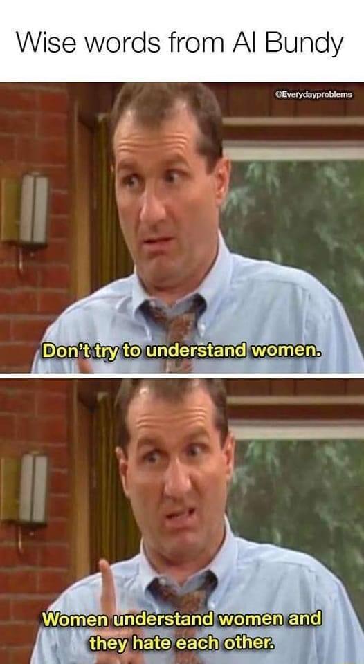 Wise words from Al Bundy Everydayproblems L W