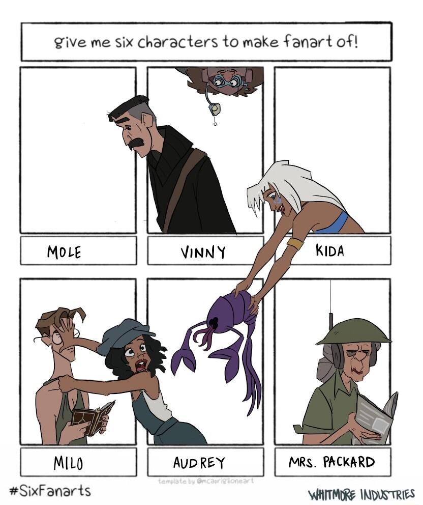give me six characters to make fanart of MoLe VINNY KipA MiLo AUDREY MRs PACKARD SixFanarts WHITMERE INDUSTRIES