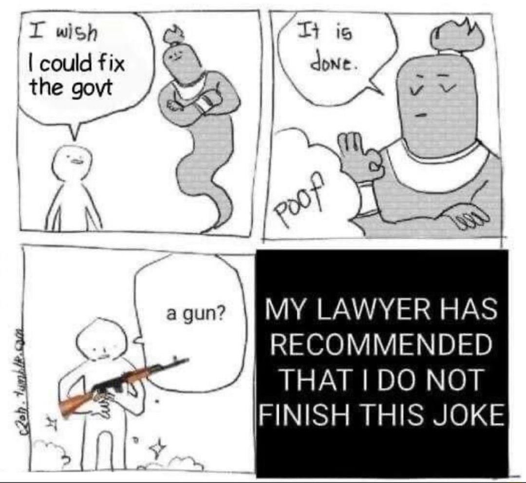 w MY LAWYER HAS RECOMMENDED THAT I DO NOT FINISH THIS JOKE