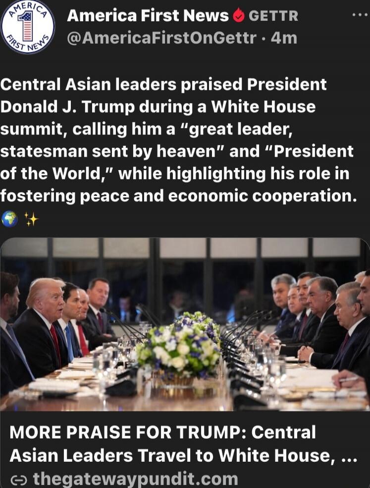 Central Asian leaders praised President Donald J. Trump during a White House summit, calling him a “great leader, statesman sent by heaven” and “President of the World,” while highlighting his role in fostering peace and economic cooperation.