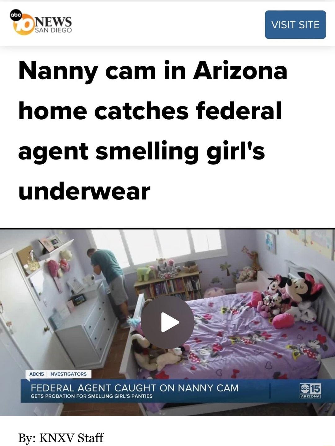 s Nanny cam in Arizona home catches federal agent smelling girls underwear