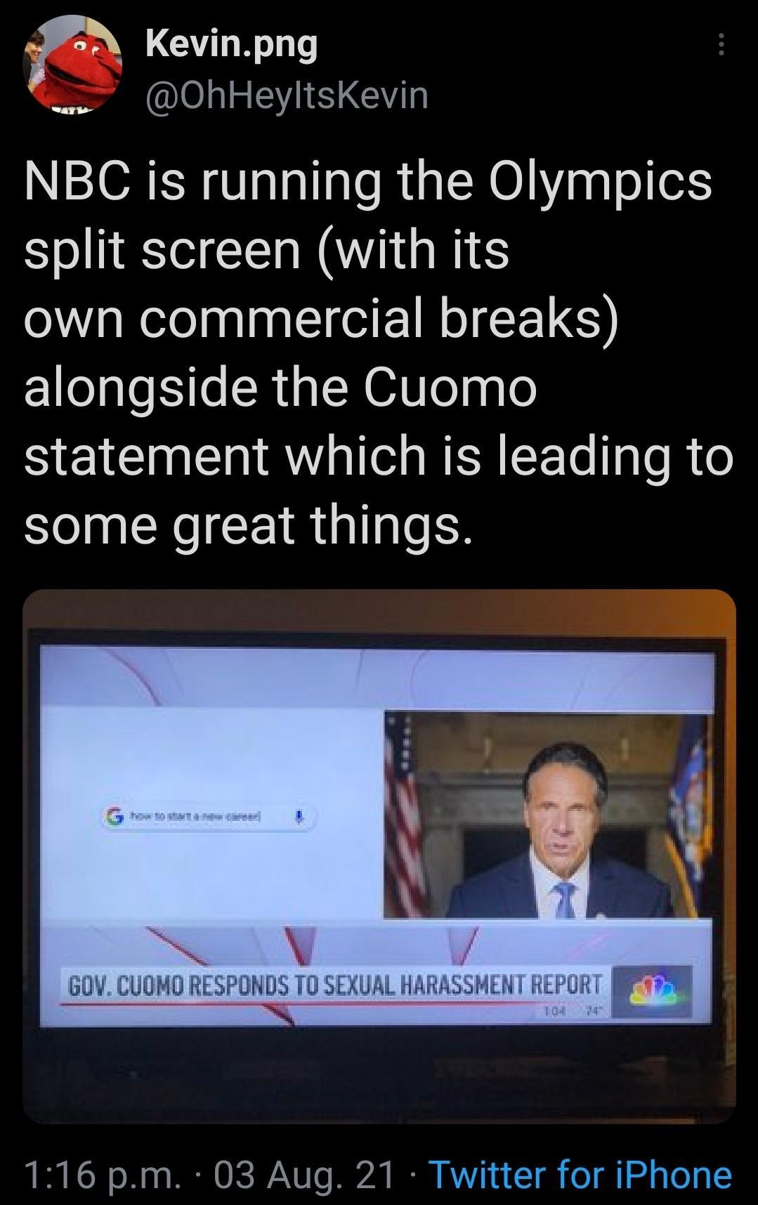 f Kevinpng OhHeyltsKevin ayie NBC is running the Olympics split screen with its Rl NN EIE IR CELS alongside the Cuomo S ELCE IR WA Te le R 0 some great things 116 pm 03 Aug 21 Twitter for iPhone