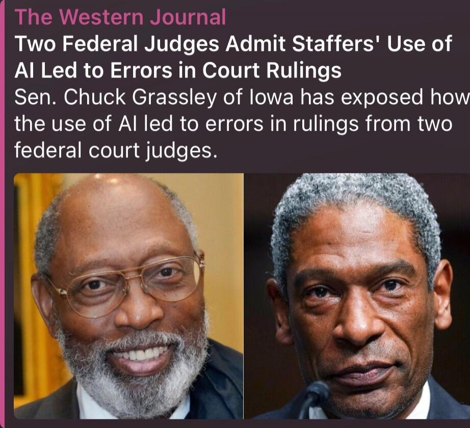 The Western Journal
Two Federal Judges Admit Staffers' Use of AI Led to Errors in Court Rulings
Sen. Chuck Grassley of Iowa has exposed how the use of AI led to errors in rulings from two federal court judges.