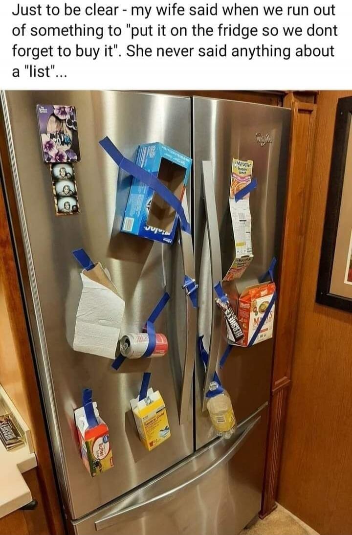 Just to be clear - my wife said when we run out of something to 