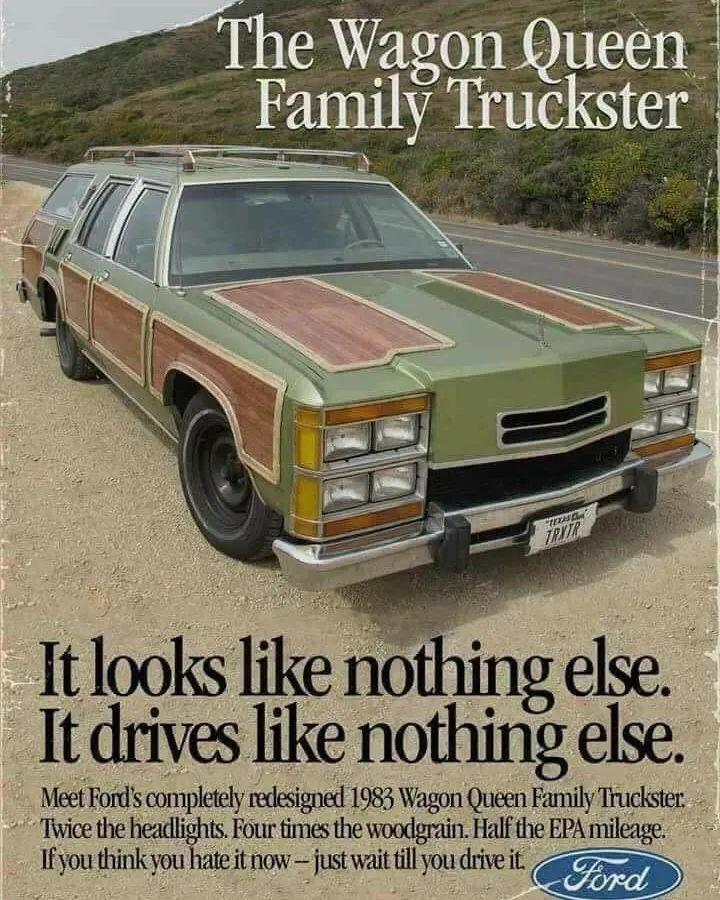 The Wagon Queen RS ke 7 It loolkslik rig else It drives like nothing else Meet Fordls completely redesigned 1983 Wagon Queen Family Truckster Tvice the headlights Four imes the woodgrain Halfthe EPA mileage UJurhinkymhamjnowusmziujllmdrieil T
