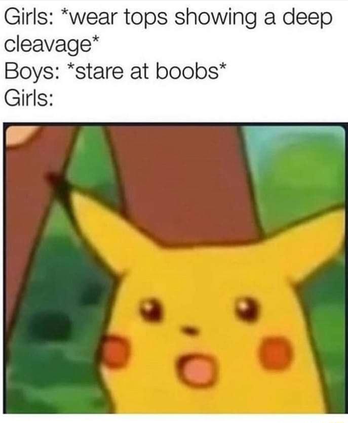 Girls wear tops showing a deep cleavage Boys stare at boobs Girls