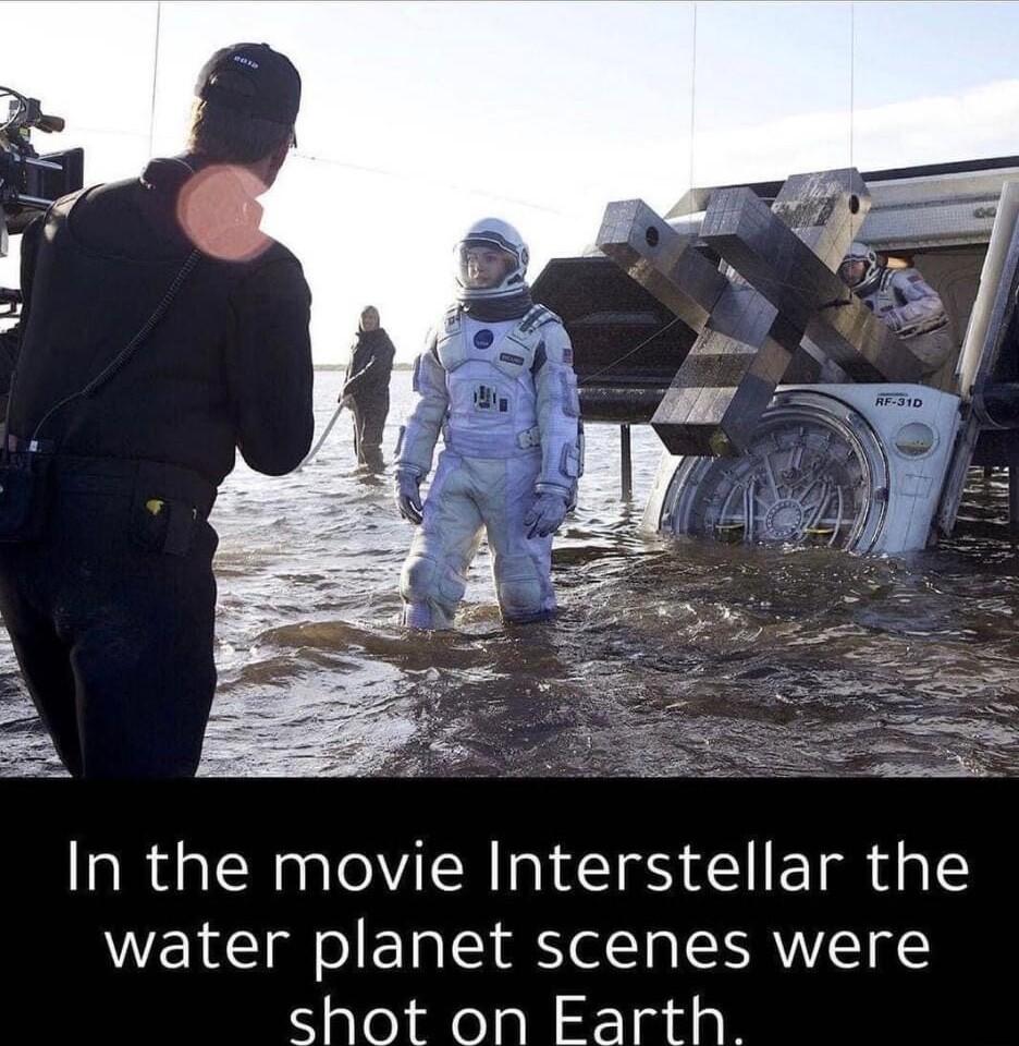 In the movie Interstellar the water planet scenes were shot on Earth